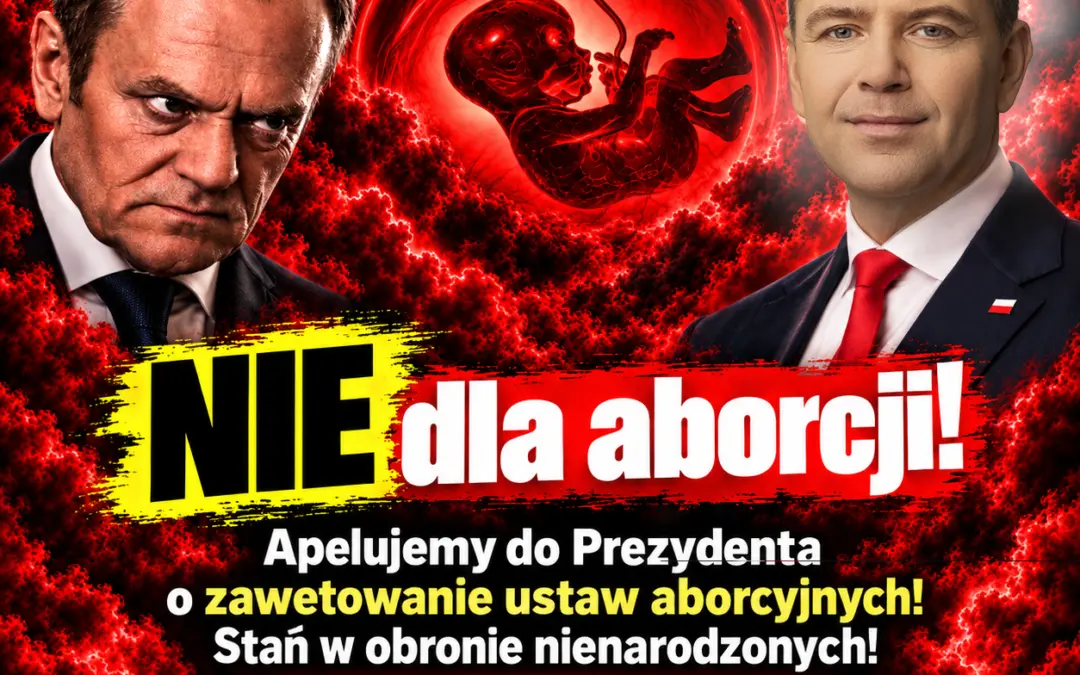 Nie dla aborcji! Apel do Prezydenta o zawetowanie ustaw aborcyjnych